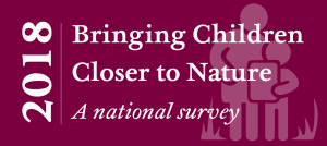 Bringing Children Closer to Nature national survey